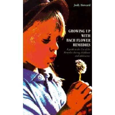 Growing Up with Bach Flower - J. Howard, J. Howard