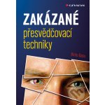 Zakázané přesvědčovací techniky - Rintu Basu – Hledejceny.cz