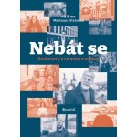 Nebát se - Rozhovory o strachu a odvaze – Hledejceny.cz