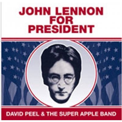 Peel, David & Apple Band - John Lennon For President – Hledejceny.cz