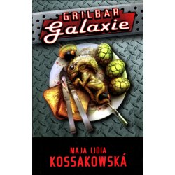 Grilbar Galaxie - Kossakowska Maja Lidia