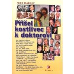 Přišel kostlivec k doktorovi - Petr Markov – Hledejceny.cz