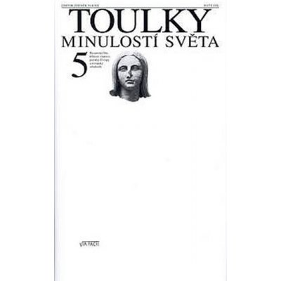 Toulky minulostí světa 5 - Byzantská říše, křížové výpravy, počátky Evropy a evropský středověk - Volný Zdeněk – Hledejceny.cz