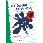 Od šestky do devítky - Lucie Honsigová, Brožovaná – Hledejceny.cz