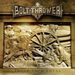 Bolt Thrower - Those Once Loyal LP – Zboží Dáma