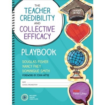 Teacher Credibility and Collective Efficacy Playbook, Grades K-12 – Hledejceny.cz