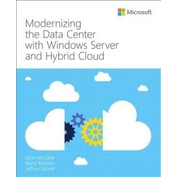 Modernizing the Data Center with Windows Server and Hybrid Cloud
