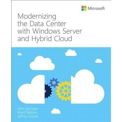 Modernizing the Data Center with Windows Server and Hybrid Cloud