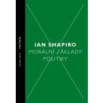 Shapiro Ian - Morální základy politiky – Sleviste.cz