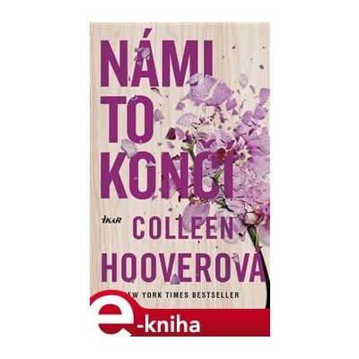 Námi to končí - Colleen Hooverová – Zbozi.Blesk.cz