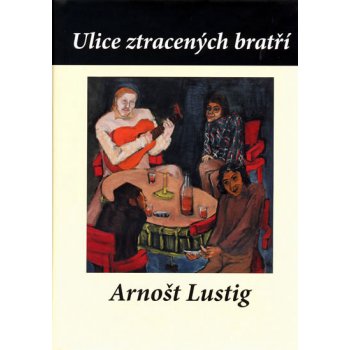 Ulice ztracených bratří - Arnošt Lustig