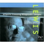 Atlantic Crossing / Rhapsodic Images Lewis / Hulsmann / Edwards / Hiraga / Shapiro CD – Sleviste.cz