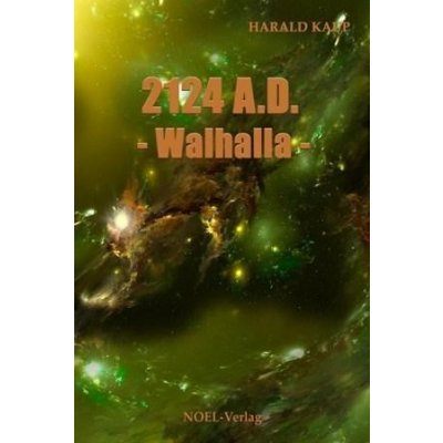 2124 A.D. Walhalla Kaup HaraldPaperback – Hledejceny.cz