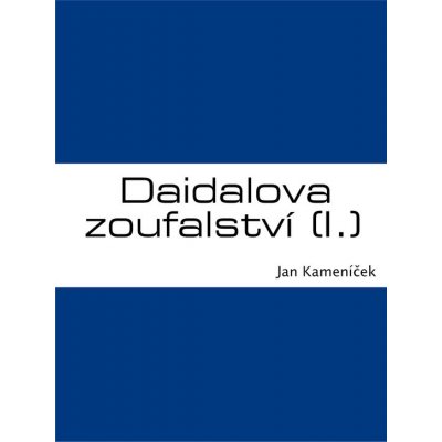Daidalova zoufalství I. – Hledejceny.cz