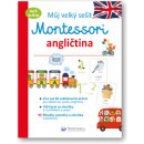 Můj velký sešit Montessori - Angličtina 3 až 6 let - Barusseau Lydie