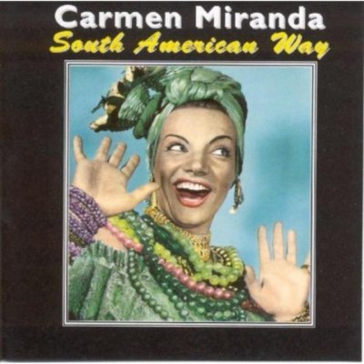 Carmen Miranda - South American Way – Zboží Mobilmania