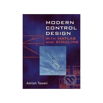 Modern Control Design With MATLAB and SIMULINK - Ashish Tewari