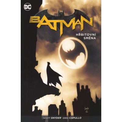 Batman - Hřbitovní směna – Snyder Scott, Capullo Greg