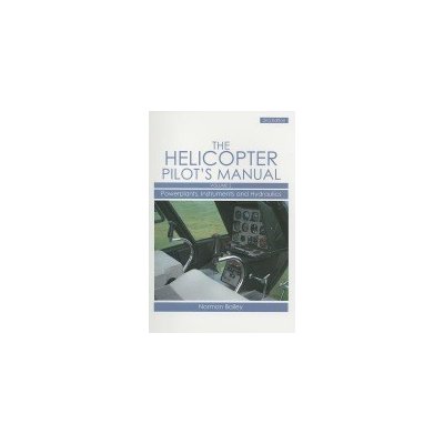 The Helicopter Pilot's Manual, Volume 2 - N. Bailey