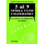 5 až 9 sbírka úloh z matematiky - Emilie Prokešová, Jaroslav Krčmář – Zboží Mobilmania