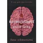 Nesmrteľnosť - Dana Schwartz – Zbozi.Blesk.cz
