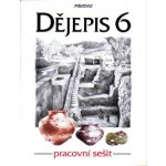 Dějepis 6.r. - Pracovní sešit - Schulzová Eva – Hledejceny.cz