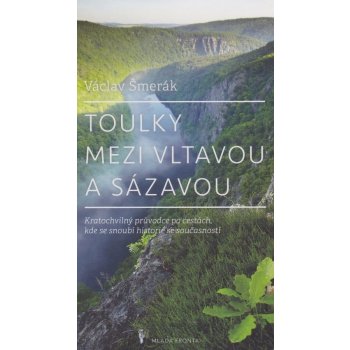 Toulky mezi Vltavou a Sázavou - Šmerák Václav