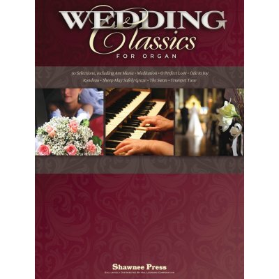 Wedding Classics for Organ 30 oblíbených svatebních melodií pro varhany – Zboží Mobilmania