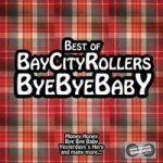 Bay City Rollers - Bye Bye Baby - Best Of – Zbozi.Blesk.cz