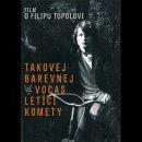 Takovej barevnej vocas letící komety/F.Topol DVD