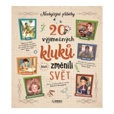 20 výjimečných kluků, kteří změnili svět – Hledejceny.cz