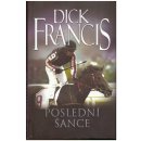 Poslední šance - Dick Francis
