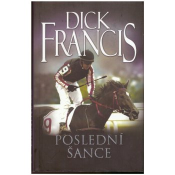 Poslední šance - Dick Francis