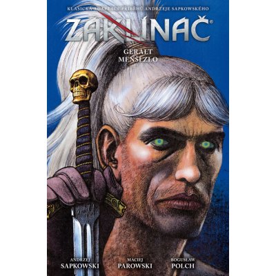 Zaklínač: Geralt / Menší zlo - Andrzej Sapkowski, Parowski Maciej – Zbozi.Blesk.cz