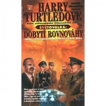 Světoválka 4: Dobytí rovnováhy - Harry Turtledove