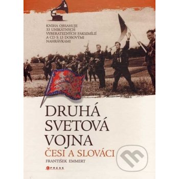 Druhá svetová vojna: Češi a Slováci -- Múzeum v knihe František Emmert