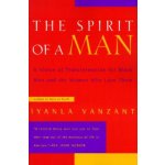 The Spirit of a Man - I. Vanzant A Vision of Trans – Hledejceny.cz