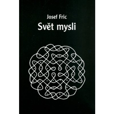 Svět mysli - Josef Fric – Zboží Mobilmania