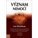 Význam nemocí - Lise Bourbeau – Hledejceny.cz