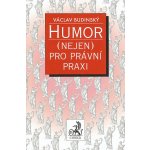 Humor nejen pro právní praxi - Budínský Václav – Sleviste.cz