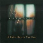 Afrodite - A Rainy Day In The Sun CD – Sleviste.cz