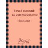 Elektronická kniha Česká kuchyně za dob nedostatku - Čeněk Zíbrt