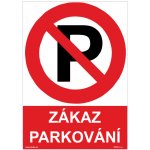 DUKO ZÁKAZ PARKOVÁNÍ Formát: 210 x 297 mm, Materiál: plast 1 mm, samolepící vinylová fólie – Zboží Dáma