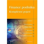Finance podniku: Komplexní pojetí – Hledejceny.cz