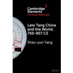 Late Tang China and the World, 750-907 CE – Zboží Mobilmania