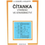 Čítanka výkresů ve stavebnictví - Antonín Doseděl