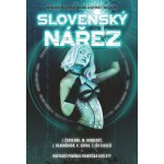 Slovenský nářez - Antologie nejlepších autorů slovenské fantastiky – Hledejceny.cz