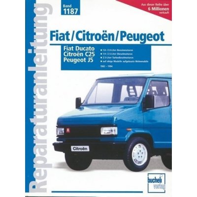 Fiat Ducato. Peugeot J5. Citroen C25 ab Baujahr 1982Paperback