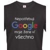 Pánské Tričko Bezvatriko 0181 tričko Nepotřebuji Google moje žena ví všechno černá