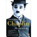 Chaplin: His Life And Art - David Robinson